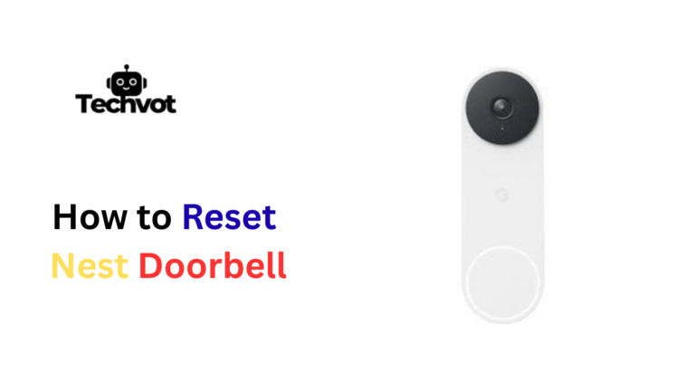 How to Reset Nest Doorbell – Guided at Techvot